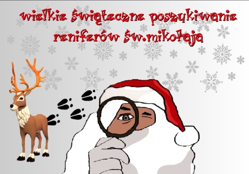 Wielkie Świąteczne poszukiwanie reniferów Św.Mikołaja!